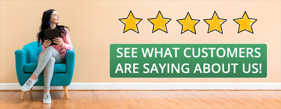 See what our customers are saying about us!
